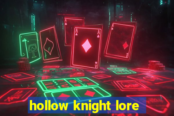 hollow knight lore